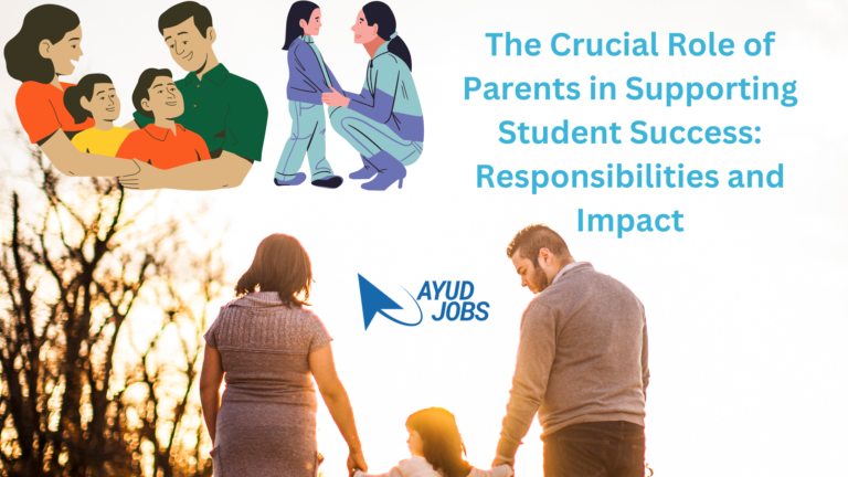 The Crucial Role of Parents in Supporting Student Success: Responsibilities and Impact