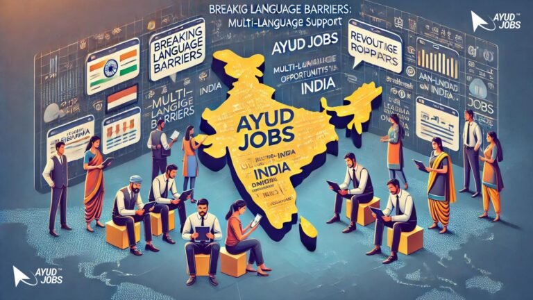 Breaking Language Barriers: How Ayud Jobs Multi-Language Support is Revolutionizing Learning Opportunities in India.